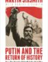 Putin and the return of history