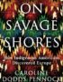 On savage shores