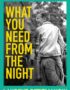 What you need from the night