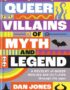 Queer villains of myth and legend