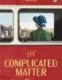 A complicated matter