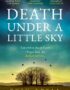 Death under a little sky
