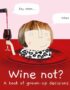 Wine Not?