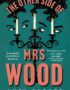 The other side of Mrs Wood