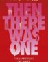 Then there was one