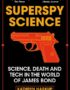 Superspy science