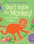 Don't Tickle the Monkey!