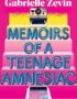 Memoirs of a teenage amnesiac