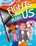 The fights that make us