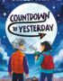 Countdown to yesterday