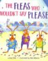 The fleas who wouldn't say please