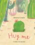 Hug me