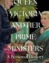 Queen Victoria and her prime ministers
