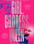 Girl, goddess, queen
