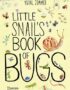 Little Snail's book of bugs