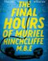 The final hours of Muriel Hinchcliffe M.B.E