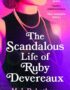 The scandalous life of Ruby Devereaux