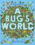 A bug's world