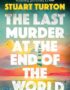 The last murder at the end of the world
