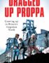 Dragged up proppa