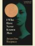 I who have never known men