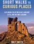 Short walks to curious places