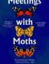 Meetings with moths