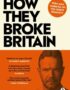 How they broke Britain