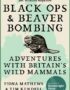 Black ops and beaver bombing