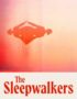 The sleepwalkers