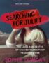 Searching for Juliet