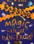 WARNING: Magic Can Be Dangerous!