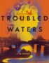Troubled waters