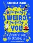 Perfectly Weird, Perfectly You