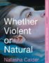 Whether violent or natural