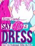 Say No to the Dress