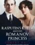 Rasputin's Killer and his Romanov Princess