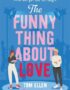 The funny thing about love