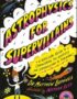 Astrophysics for supervillains