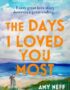 The days I loved you most