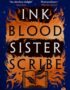Ink blood sister scribe