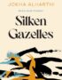 Silken gazelles