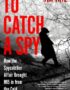To catch a spy