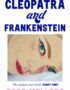 Cleopatra and Frankenstein