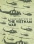 A short history of the Vietnam War