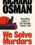 We solve murders