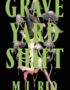 Graveyard shift