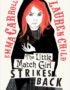 The little match girl strikes back