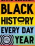 Black history for every day of the year
