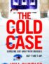 The cold case